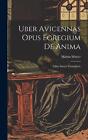 Uber Avicennas Opus Egregium De Anima: (Liber Sextus Naturalium) By Winter Marti