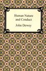 Human Nature and Conduct : An Introduction to Social Psychology, Paperback by...