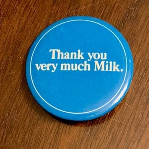 Thank You Very Much Milk Pinback Blue 1.75" Vintage Pin Button - Picture 1 of 2