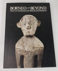 Borneo And Beyond Tribal Arts of Indonesia East Malaysia Madagasca - Bild 1 von 11