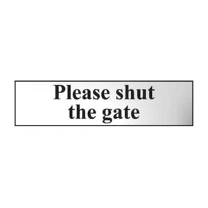Please Shut The Gate Sign Self-Adhesive PVC - Chrome Effect 200mm x 50mm - Picture 1 of 2