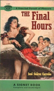 The Final Hours by Jose Suarez Carreno Signet # 1191- 1st thus /April-1955- VG+ - Imagen 1 de 1