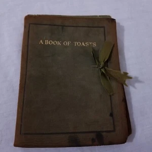 A Book Of Toasts Book Minna Thomas Antrim 1902 Henry Altemus - Picture 1 of 11