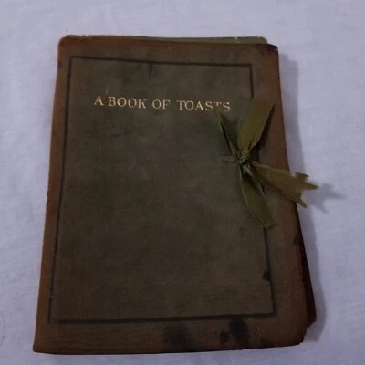 A Book Of Toasts Book Minna Thomas Antrim 1902 Henry Altemus - Image 1 of 4