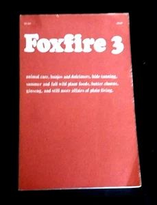 FOXFIRE 3 ANIMAL CARE, HIDE TANNING,  GINSENG, WILD PLANTS PAPERBACK BOOK  - Imagen 1 de 2