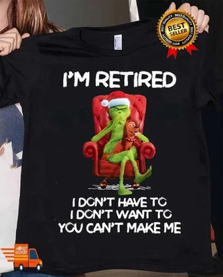 NEW The Grinch Christmas Shirt, I'm Retired Funny Shirt - Image 1 of 4