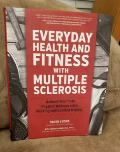 Everyday Health and Fitness with Multiple Sclerosis Achieve Your Peak Physica... - Foto 1 di 4