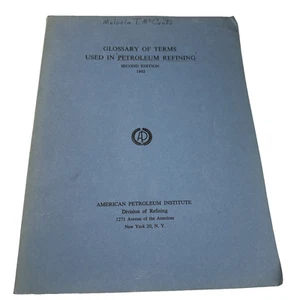 Glossary of Terms Petroleum Refining 1962 American Petroleum Institute 2nd Ed PB - Picture 1 of 7