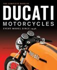 Complete Book Of Ducati Motorcycles Every Model Since 1946 Book