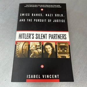 Hitler's Silent Partners by Isabel Vincent First Edition - Imagen 1 de 4