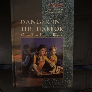Danger in the Harbor : Grain Riots Threaten Boston by JoAnn A. Grote (Library... - Picture 1 of 2
