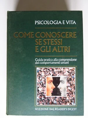 Come Conoscere se stessi e gli altri - Psicologia e Vita - Reader's Digest - Immagine 1 di 4