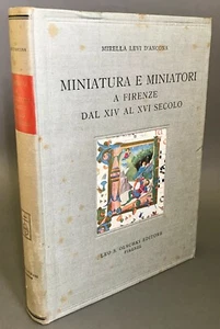 Mirella Levi D’Ancona Miniatura E Miniatori A Firenze Leo S. Olschki 1962 - Picture 1 of 12