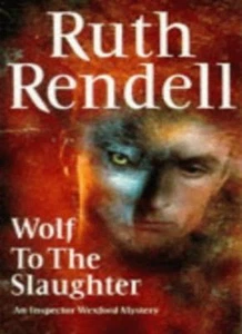 Wolf to the Slaughter - An Inspector Wexford Mystery By Ruth Ren - Picture 1 of 1