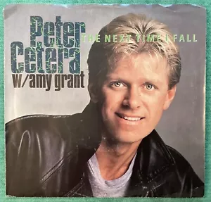 Peter Cetera w/ Amy Grant “The Next Time I Fall / Holy Moly" 7" 45 rpm 7-28597 - Picture 1 of 4