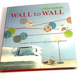 Linda Barker Wall To Wall 100 Great Treatments For Vertical Surfaces 2005 HBDJ - Picture 1 of 11