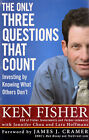 The Only Three Questions That Count: Investing By Knowing What... (HB, 2007)