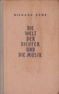 Die Welt der Dichter und die Musik. Benz, Richard: - Bild 1 von 1