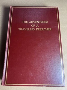 The Adventures of a Traveling Preacher Frederick Leete Methodist Bishop Signed - Picture 1 of 12