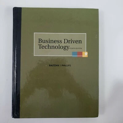 Business Driven Technology fourth Edition Baltzan Phillips 2010 Hardcover Text - Image 1 of 3