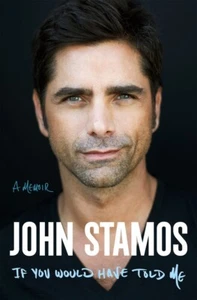 John Stamos If You Would Have Told me: a signed memoir COA - Bild 1 von 11