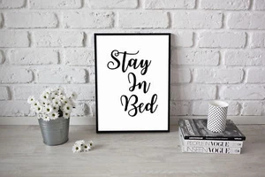 Stay In Bed Wall Poster Bedroom Artwork Typography Peaceful A4 A3 Size - Picture 1 of 10