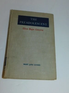Preadolescent Three Major Concerns Mary Jane Loomis Book 1959 Hard Back VTG - Picture 1 of 10
