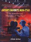JAPAN'S FAVORITE MON-STAR: THE UNAUTHORIZED BIOGRAPHY OF GODZILL