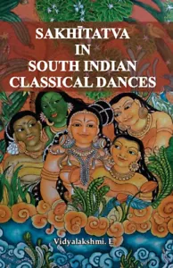 NEW Book SAKHITATVA in SOUTH INDIAN CLASSICAL DANCES Autographed Vidyalakshmi - Picture 1 of 2