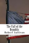 The Fall of the Republic: Volume 1 (The Fight for Freedom).by Sullivan New<|