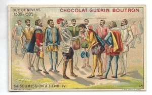Duc de Nevers sa soumission à Henri IV - Chromo Guérin-Boutron - Trade card - Picture 1 of 2
