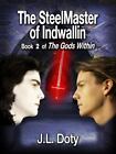 The SteelMaster of Indwallin: Epic Fantasy of Magic, Witches and Demon Halfme...