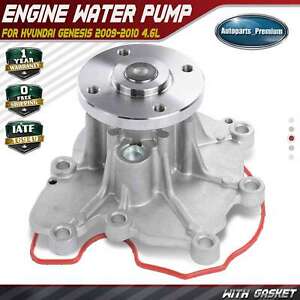 New Engine Water Pump with Gasket for Hyundai Genesis 2009-2010 4.6L Petrol DOHC