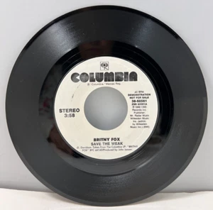 B67 Britny Fox: Save the Weak, 1989 Columbia 38-68561 - PROMO Hard Rock 7" 45 - Picture 1 of 2