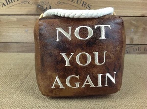 Decorative Style Faux Leather "Not You Again" Door Stop with a handle - Picture 1 of 7