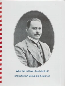 Who the hell was Paul de Kruif? Alcoholics Anonymous, 3 articles by de Kruif - Imagen 1 de 5