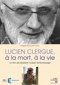 LUCIEN CLERGUE, à la mort, à la vie-  DVD neuf - Imagen 1 de 1