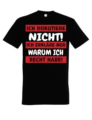 Herren T-Shirt ICH DISKUTIERE NICHT lustig Statement Männer Geschenk Fun-Print - Bild 1 von 4