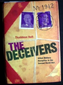 The Deceivers:Allied Military Deception in the Second World War HB/DJ 1st Brit. - Bild 1 von 6