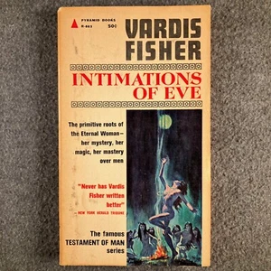 Intimations of Eve 1963 Vardis Fisher Pyramid 1st Edition 2nd printing R-883 - Bild 1 von 11
