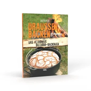 Bothe: Draussen Backen - das Petromax Outdoor-Backbuch NEU Kochbuch/Rezepte - Bild 1 von 1