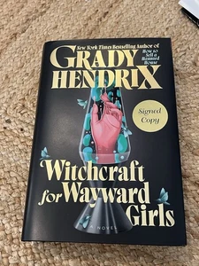 Witchcraft for Wayward Girls by Grady Hendrix - Signed Copy Hardcover New - Picture 1 of 3