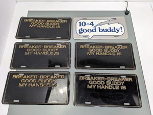 (6) Vintage CB-Funk Nummernschilder, Brecher-Breaker Good Buddy, 10-4 Good Buddy! - Bild 1 von 6