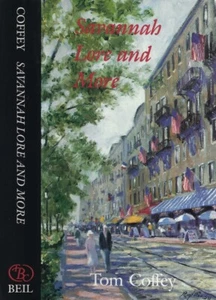 Tom Coffey - Savannah Lore and More - 1st/1st (1997 Beil First Edition DJ) - Picture 1 of 1