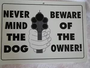 New Never Mind The Dog Beware of the Owner! 12"x8.5" sign - Picture 1 of 1