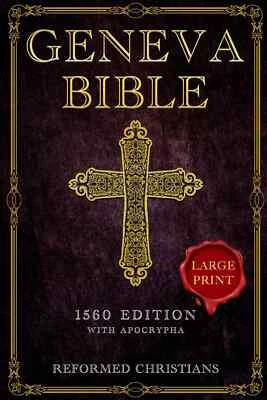 Geneva Bible 1560 Edition with Apocrypha:[LARGE PRINT] A Detailed-Paperback.... - Image 1 of 2