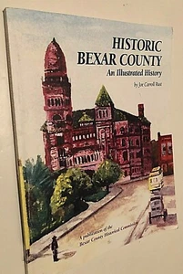 Historic Bexar County Illustrated History Paperback 2006 2nd Ed Joe Carroll Rust - Picture 1 of 2