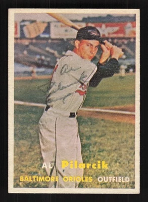 1957 Topps -#311 AL PILARCIK (Baltimore Orioles) *AUTOGRAPHED* d.2010 Tough # - Image 1 of 2