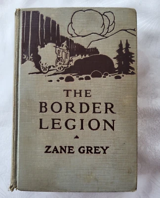 The Border Legion By Zane Grey HC Ex Library Book 1916 Grosset & Dunlap - Image 1 of 4
