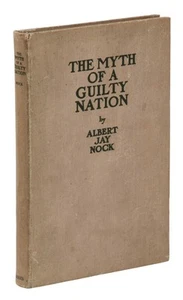 The Myth of a Guilty Nation ~ by ALBERT JAY NOCK ~ First Edition ~ 1st 1922 - Picture 1 of 6